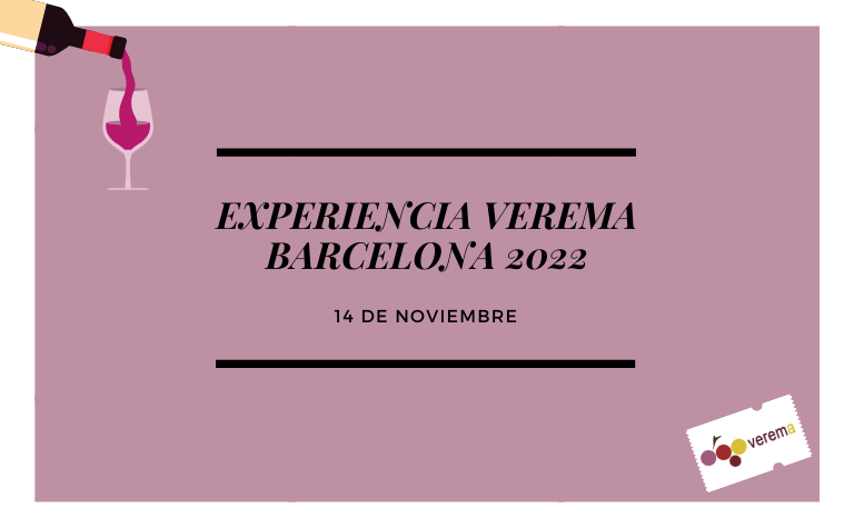 Experiencia Verema Barcelona 2022 Experiencia Verema Barcelona 2022