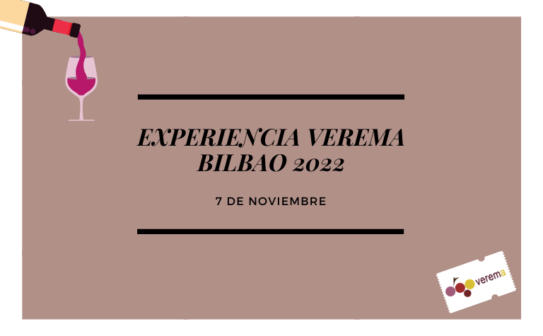 Experiencia Verema Bilbao 2022 Experiencia Verema Bilbao 2021