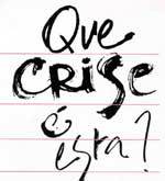 ¿Crisis? ¿Qué crisis?