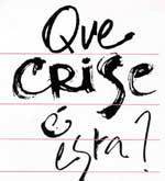 ¿Crisis? ¿Qué crisis?