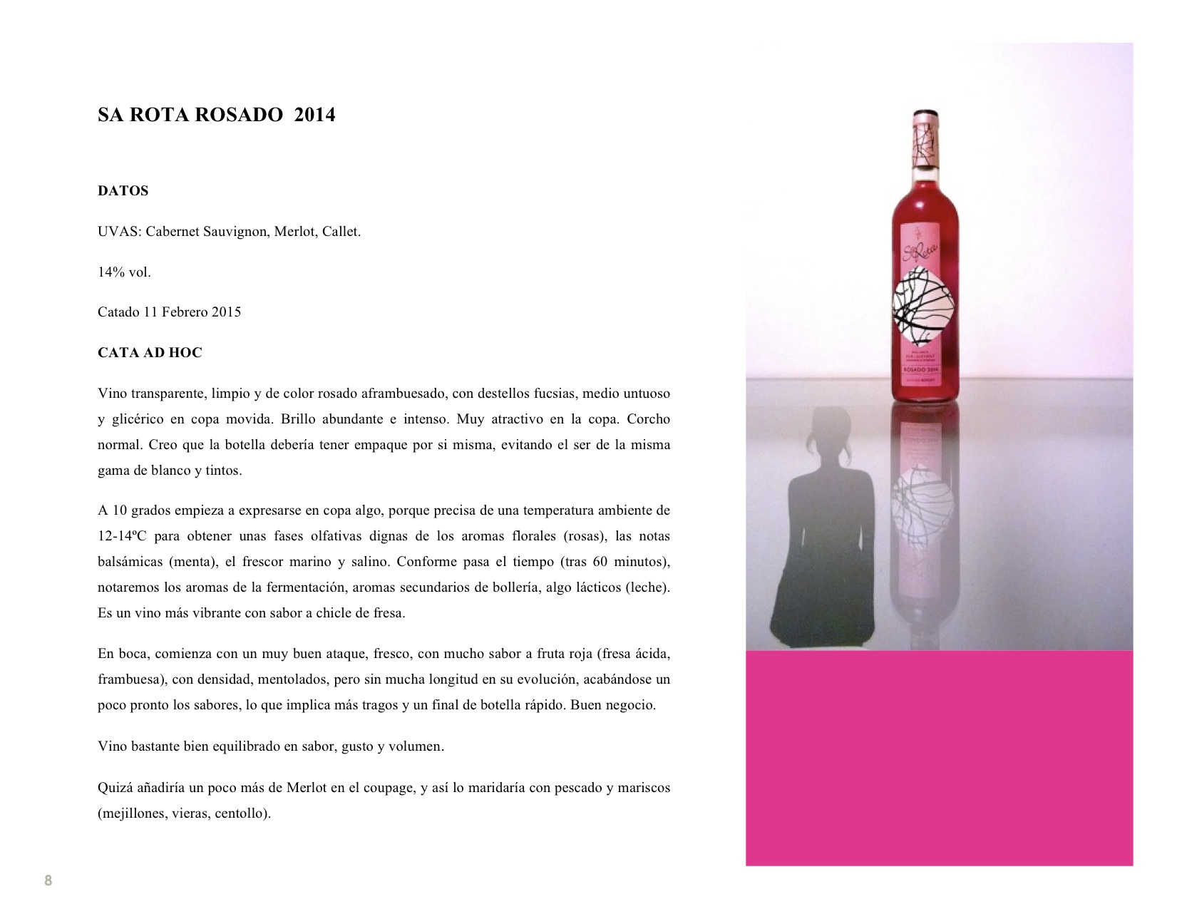 Sa Rota Rosado. Mi vid rosada de Mallorca