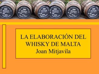 La elaboración del whisky de malta
