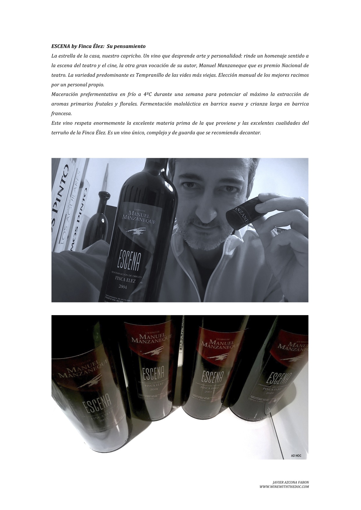 A Escena !!...by Finca Élez, el Pago.